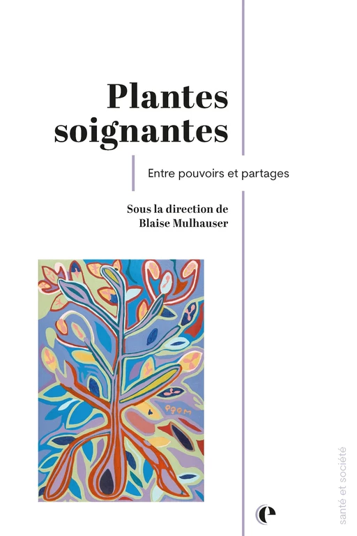 Plantes soignantes  -  - Épistémé