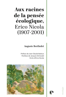 Aux racines de la pensée écologique, Erico Nicola (1907-2001)